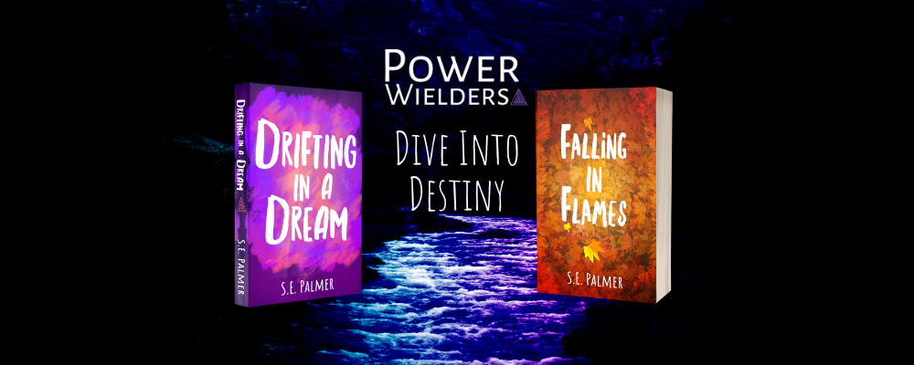 Header image showing a black background with purple/blue water trickling between two books. Mockups for Drifting in a Dream and Falling in Flames sit either side of the Power Wielders logo and caption Dive into Destiny.