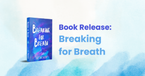 Read more about the article Book Release: Breaking for Breath