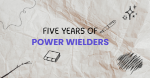 Read more about the article Five Years of Power Wielders